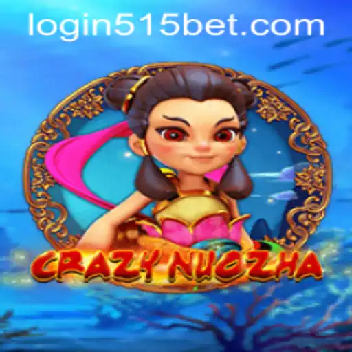 Exploring CrazyNuoZha: A Comprehensive Guide to the Game and 515bet