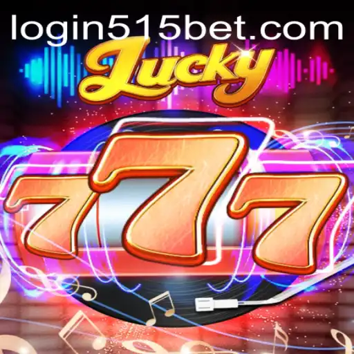 Exploring the Thrill of Lucky777 and the Evolution of 515bet