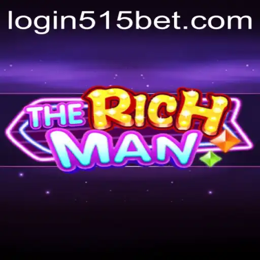 Introducing TheRichMan: Unveiling the Thrilling World of 515Bet